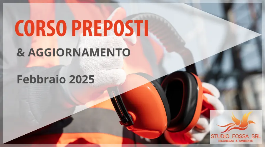 Scopri di più sull'articolo CORSO PREPOSTI E AGGIORNAMENTO FEBBRAIO 2025